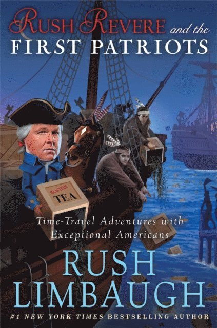 Rush Limbaugh - Rush Revere and the First Patriots, E-bok