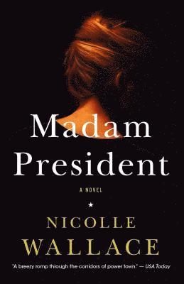 Nicolle Wallace - Madam President, Häftad