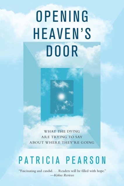 Patricia Pearson - Opening Heaven's Door, E-bok