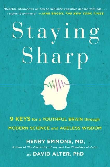 PhD David Alter, MD Henry Emmons - Staying Sharp, E-bok