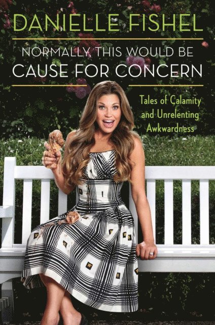 Danielle Fishel - Normally, This Would be Cause for Concern, E-bok. Tillgänglighet: Lägg i varukorg