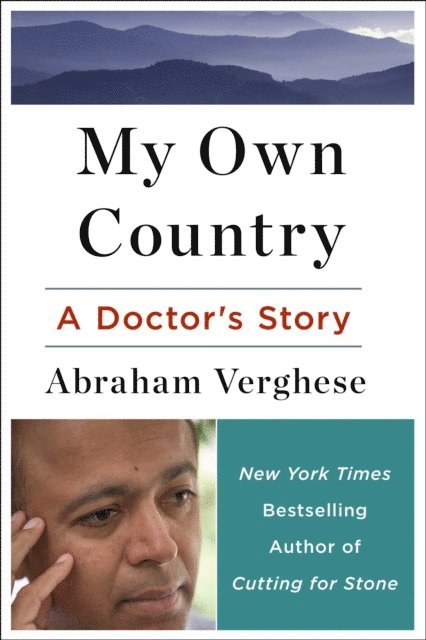 Abraham Verghese - My Own Country, E-bok