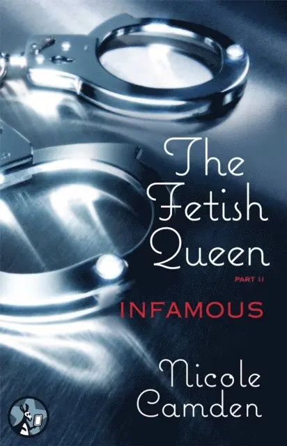 Nicole Camden - Fetish Queen, Part Two: Infamous, E-bok. Tillgänglighet: Lägg i varukorg