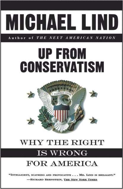 Michael Lind - Up from Conservatism, E-bok