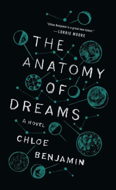 Chloe Benjamin - Anatomy of Dreams, E-bok