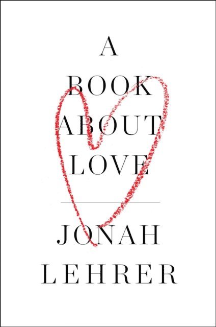 Jonah Lehrer - Book About Love, E-bok