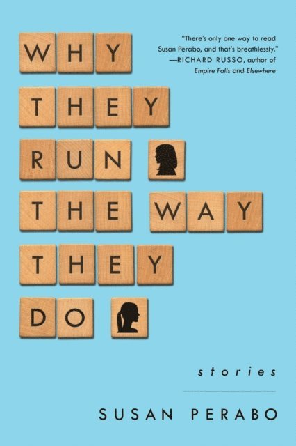 Susan Perabo - Why They Run the Way They Do, E-bok