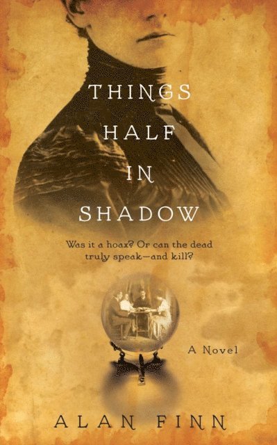 Alan Finn - Things Half in Shadow, E-bok