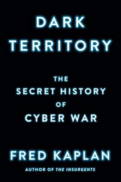 Fred Kaplan - Dark Territory, E-bok