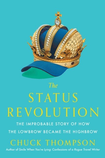 Chuck Thompson - Status Revolution, E-bok