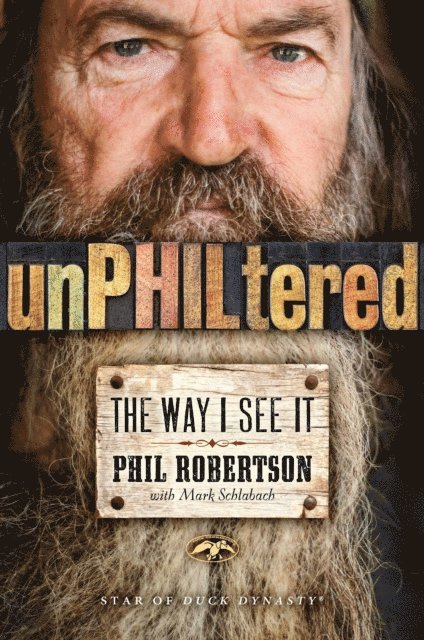 Phil Robertson - unPHILtered, E-bok