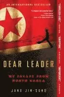 Jang Jin-Sung - Dear Leader: My Escape from North Korea, Häftad