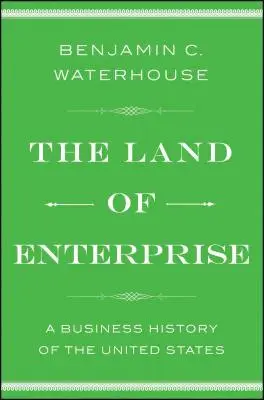 Benjamin C. Waterhouse - Land of Enterprise, Häftad. Tillgänglighet: Lägg i varukorg