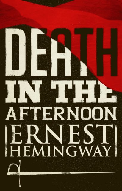 Ernest Hemingway - Death in the Afternoon, E-bok