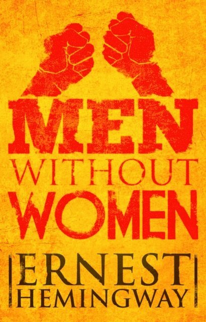 Ernest Hemingway - Men Without Women, E-bok
