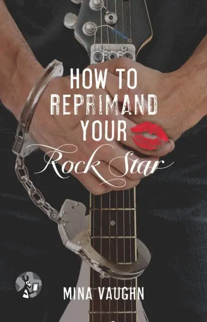 Mina Vaughn - How to Reprimand Your Rock Star, E-bok. Tillgänglighet: Lägg i varukorg