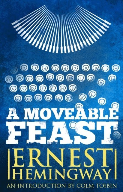 Ernest Hemingway - Moveable Feast: The Restored Edition, E-bok