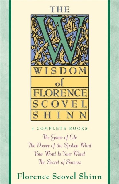 Florence Scovel Shinn - Wisdom of Florence Scovel Shinn, E-bok