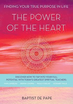 Baptist De Pape - The Power of the Heart: Finding Your True Purpose in Life, Häftad