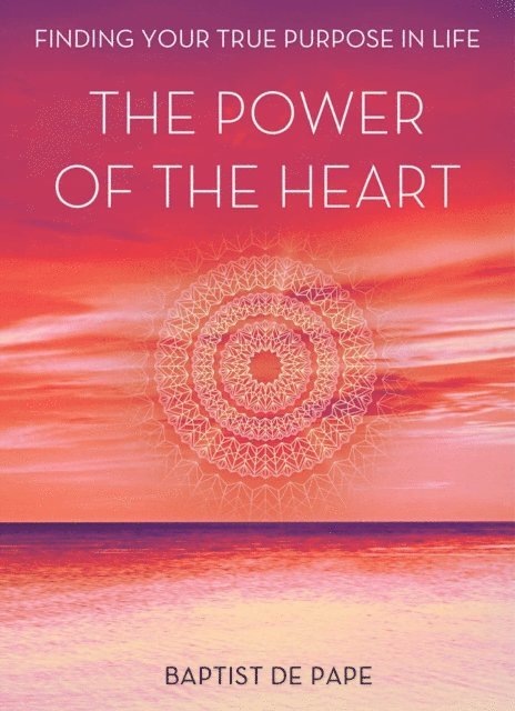 Baptist de Pape - Power of the Heart, E-bok