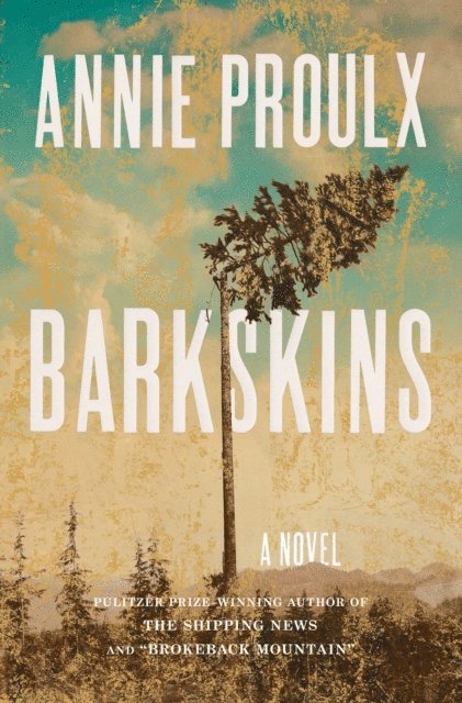 Annie Proulx - Barkskins, E-bok