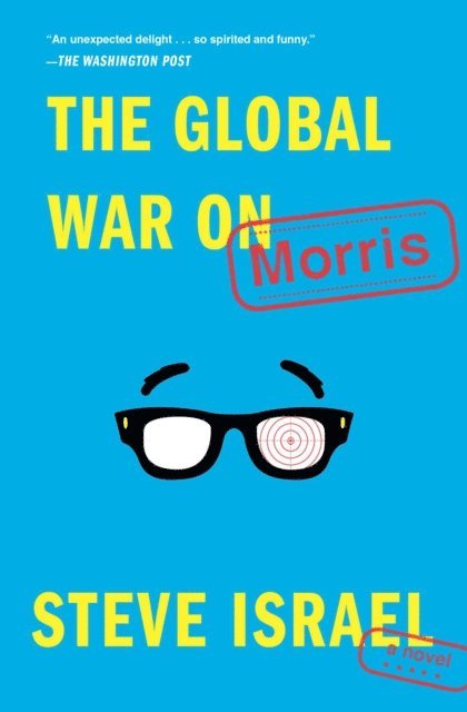 Steve Israel - Global War on Morris, E-bok