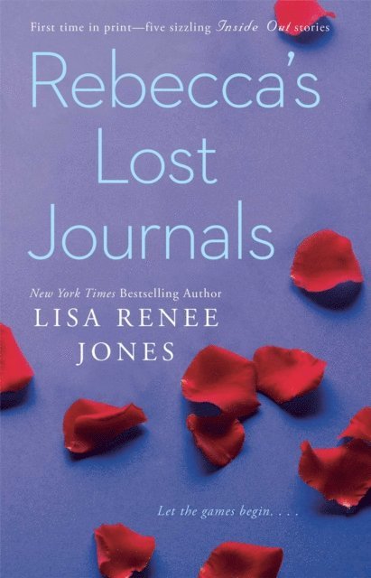 Lisa Renee Jones - Rebecca's Lost Journals, E-bok