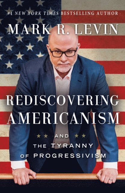Mark R. Levin - Rediscovering Americanism, E-bok