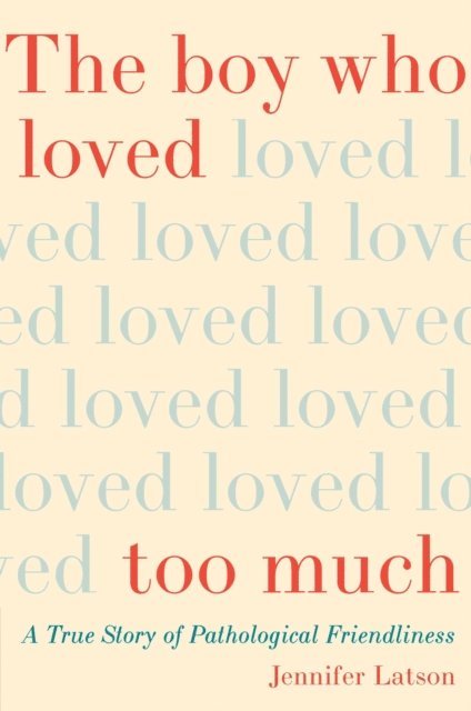 Jennifer Latson - Boy Who Loved Too Much, E-bok. Tillgänglighet: Lägg i varukorg