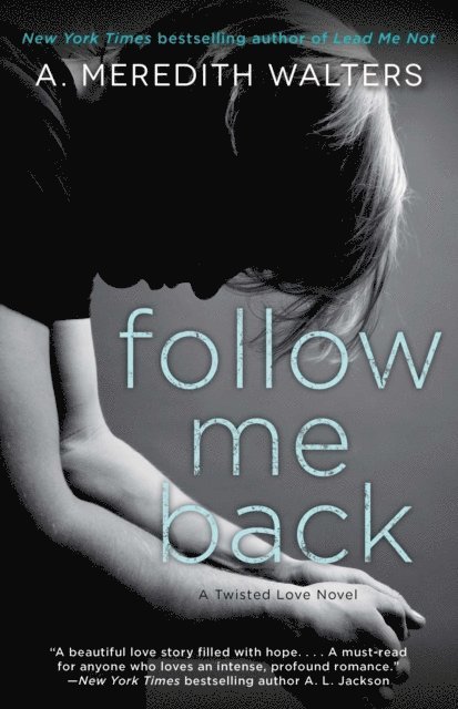 A. Meredith Walters - Follow Me Back, E-bok