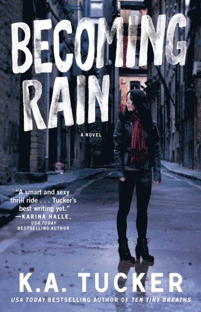 K.A. Tucker - Becoming Rain, E-bok