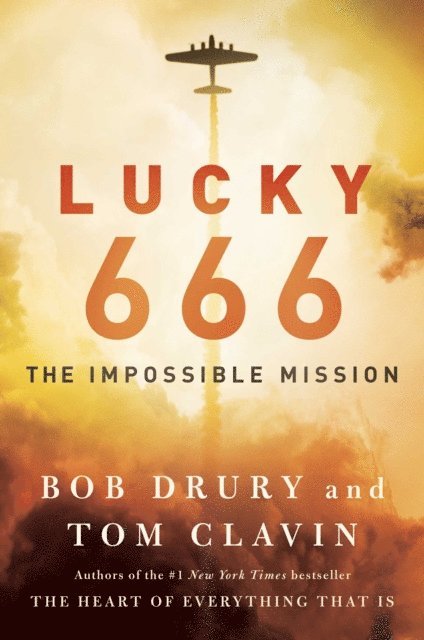 Tom Clavin, Bob Drury - Lucky 666, E-bok