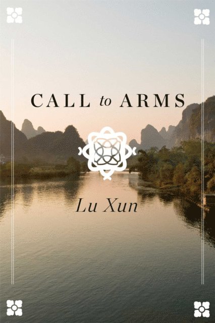 Lu Xun - Call to Arms, E-bok