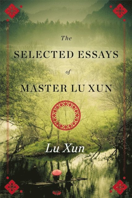 Lu Xun - Selected Essays of Master Lu Xun, E-bok