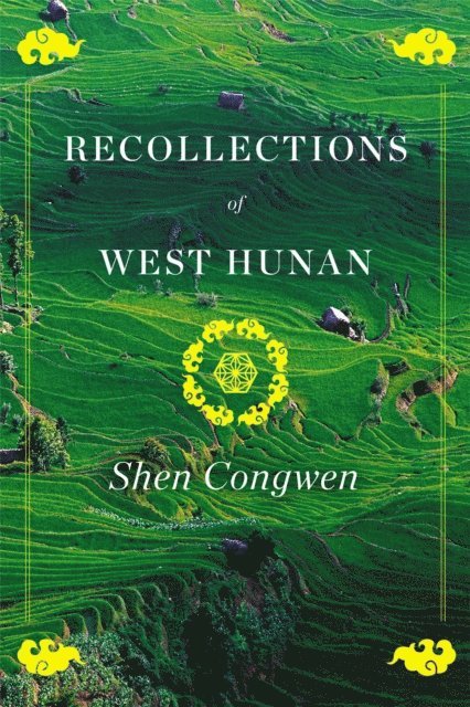 Shen Congwen - Recollections of West Hunan, E-bok