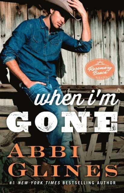 Abbi Glines - When I'm Gone, E-bok