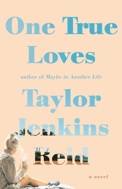 Taylor Jenkins Reid - One True Loves, E-bok