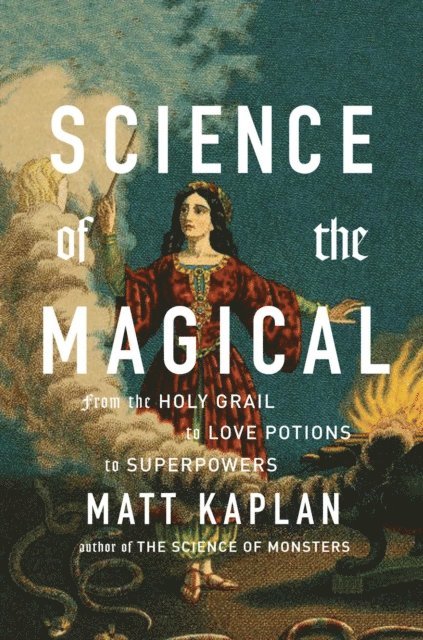 Matt Kaplan - Science of the Magical, E-bok