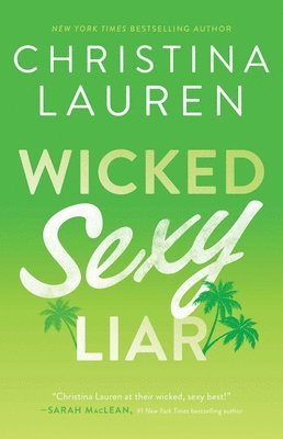 Christina Lauren - Wicked Sexy Liar, Häftad