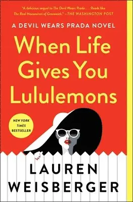 Lauren Weisberger - When Life Gives You Lululemons, Häftad