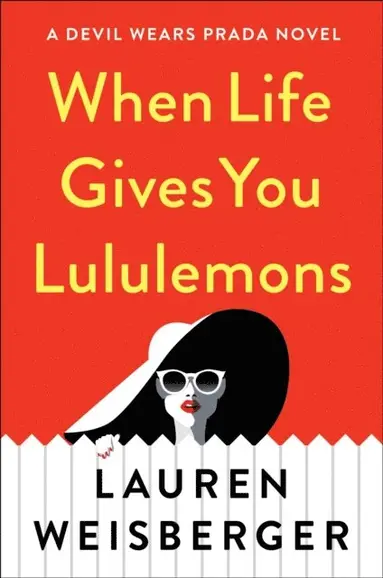 Lauren Weisberger - When Life Gives You Lululemons, E-bok