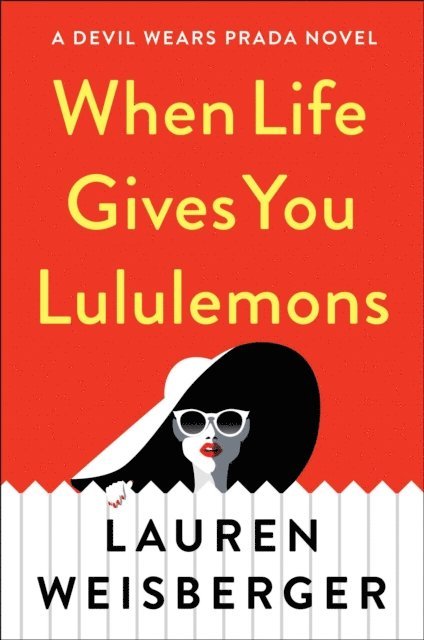 Lauren Weisberger - When Life Gives You Lululemons, E-bok