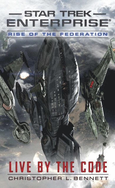 Christopher L. Bennett - Rise of the Federation: Live by the Code, E-bok