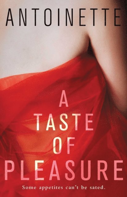 Antoinette - Taste of Pleasure, E-bok