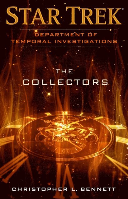 Christopher L. Bennett - Department of Temporal Investigations: The Collectors, E-bok