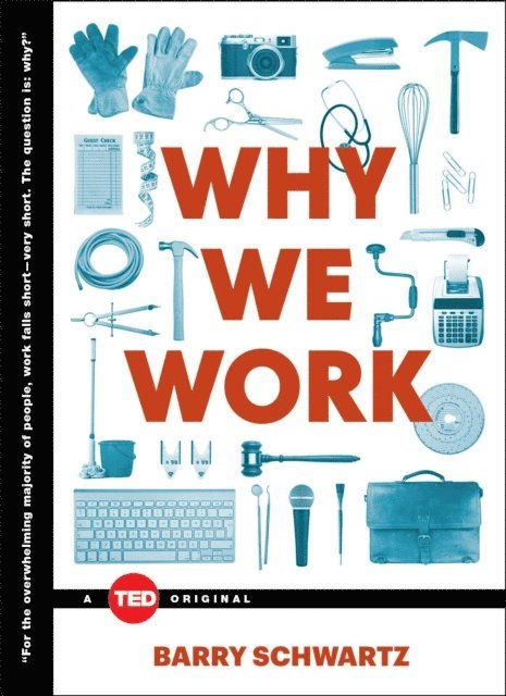 Barry Schwartz - Why We Work, E-bok