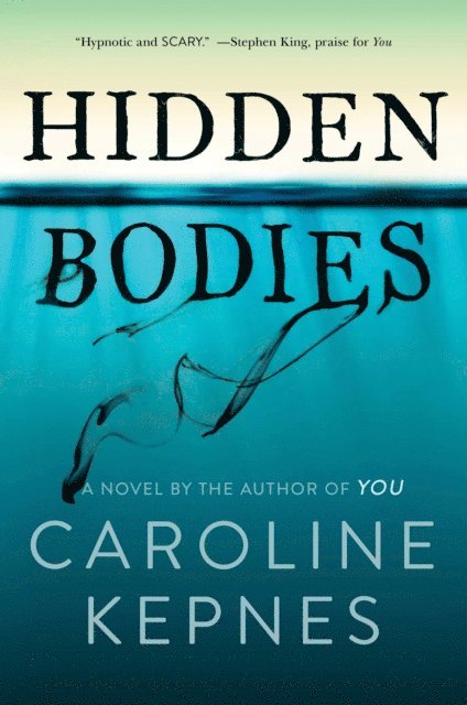 Caroline Kepnes - Hidden Bodies, E-bok