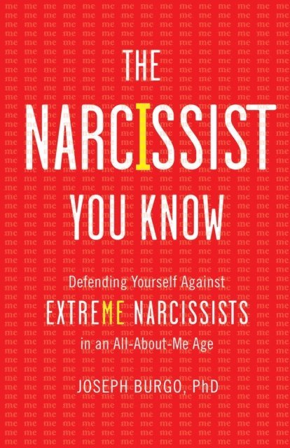 Joseph Burgo - Narcissist You Know, E-bok