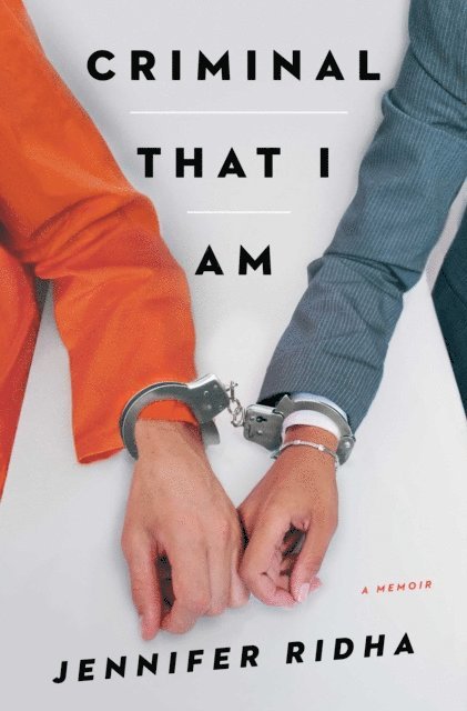 Jennifer Ridha - Criminal That I Am, E-bok