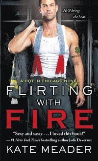 Flirting with Fire
